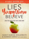 Lies Young Women Believe Study Guide, updated - And the Truth that Sets Them Free